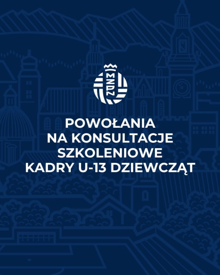 Powołania na konsultacje do  kadry MZPN
